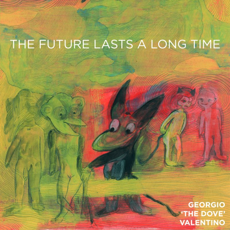 ALBUM REVIEW Georgio the Dove Valentino The Future Lasts A Long 